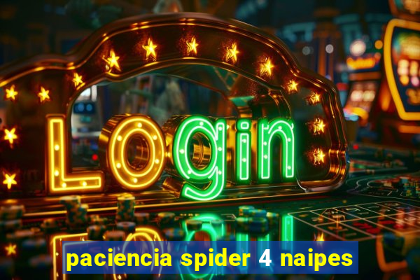 paciencia spider 4 naipes